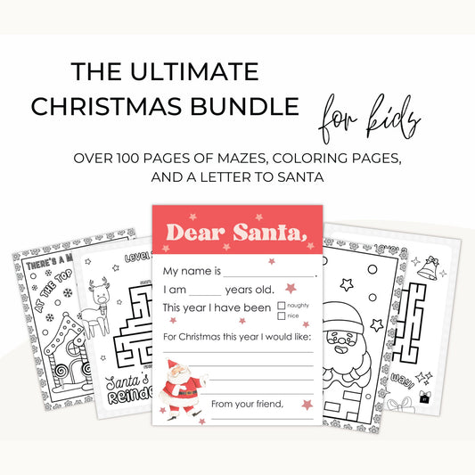 The Ultimate Printable Christmas Bundle For Kids: Printable Letter To Santa + 102 Christmas Coloring Pages And Mazes - Print It Baby